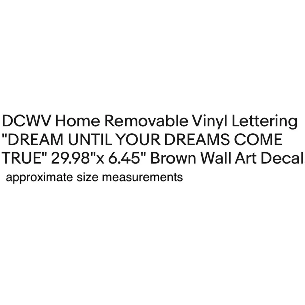 Removable Vinyl Lettering Wall Decor “Dream Until Your Dreams Come True”